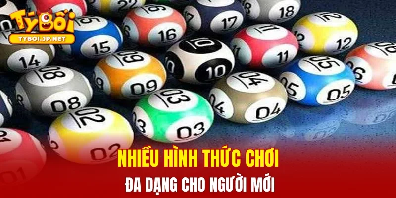 Nhiều hình thức chơi đa dạng cho người mới