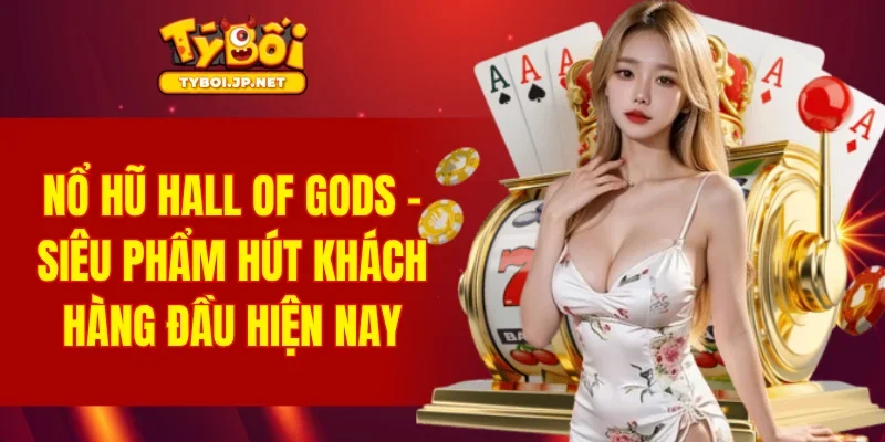 Nổ Hũ Hall Of Gods