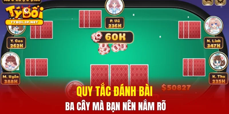 Quy tắc đánh bài ba cây mà bạn nên nắm rõ