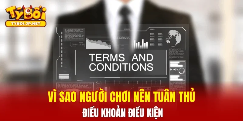 Vì sao người chơi nên tuân thủ điều khoản điều kiện
